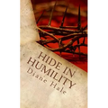 Hide in Humility: Healing to Holiness
