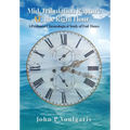 Mid-Tribulation Rapture AT the Right Hour: A Profound Chronological Study of End-Times