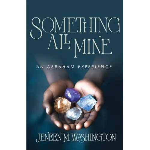 Something All Mine: An Abraham Experience