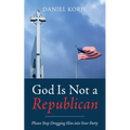 God Is Not a Republican