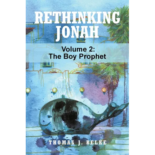 Rethinking Jonah: The Boy Prophet