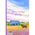 Just a Cowboy's Enemy (Sweet Western Christian Romance Book 3) (Flyboys of Sweet Briar Ranch in North Dakota)