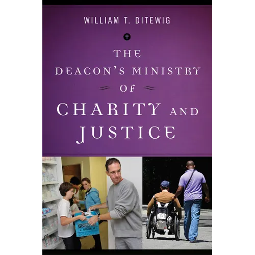 The Deacon's Ministry of Charity and Justice