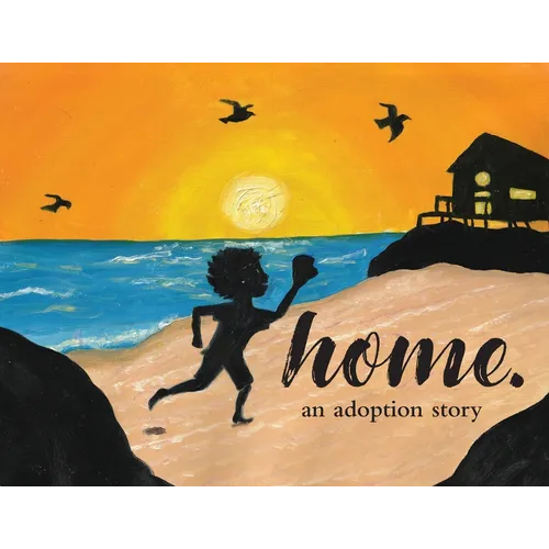 Home.: an adoption story