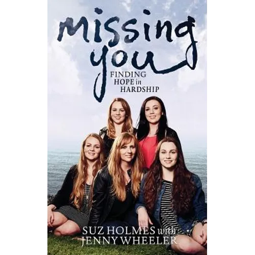 Missing You: Finding Hope in Hardship