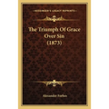 The Triumph Of Grace Over Sin (1873)