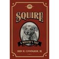 Squire, A Mascot's Tale