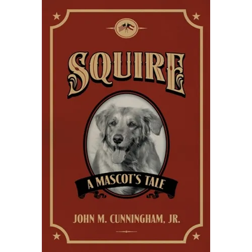 Squire, A Mascot's Tale