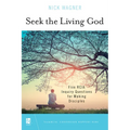 Seek the Living God: Five RCIA Inquiry Questions for Making Disciples
