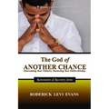 The God of Another Chance: Overcoming Your Failures, Possessing Your Divine Destiny