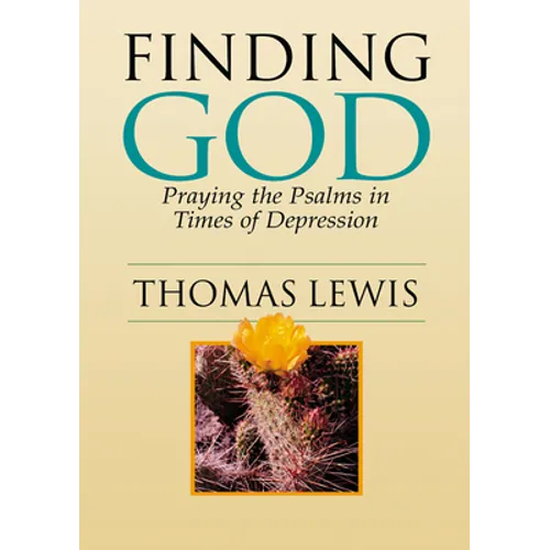 Finding God: Praying the Psalms in Times of Depression
