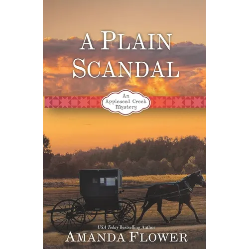 A Plain Scandal: An Appleseed Creek Mystery