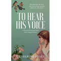 To Hear His Voice: Poem and Devotional Book