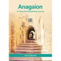 Anagaion: A Three-Part Discipleship Journey