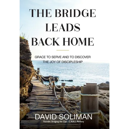 The Bridge Leads Back Home