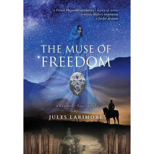 The Muse of Freedom: a Cévenoles Sagas novel
