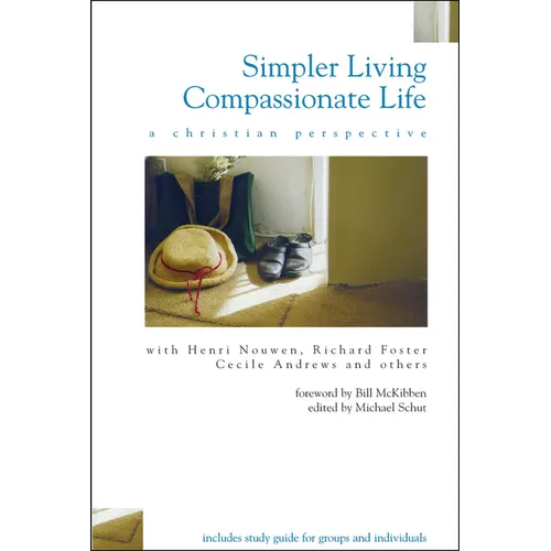 Simpler Living, Compassionate Life: A Christian Perspective