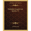 Forbidden Gospels And Epistles, V5