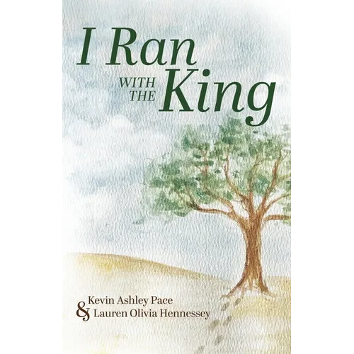 I Ran With The King