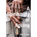 A Spirituality of Ageing