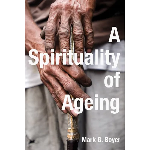 A Spirituality of Ageing