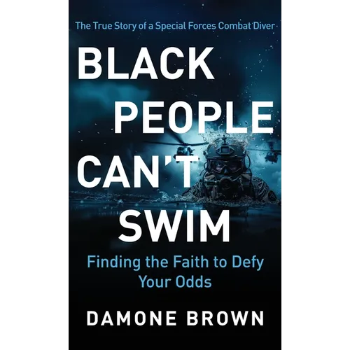 Black People Can't Swim: Finding the Faith to Defy Your Odds