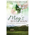 Meg's Best Man: A Montana Weekend Novella
