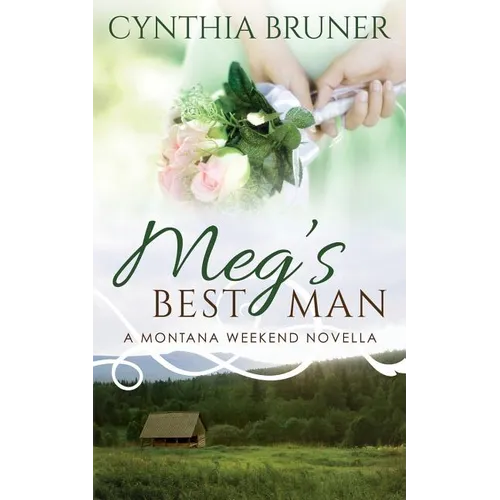 Meg's Best Man: A Montana Weekend Novella