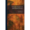 The Life Story of Brigham Young