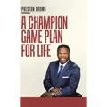A Champion Game Plan for Life