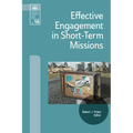 Effective Engagement in Short-Term Missions: Doing It Right!