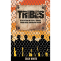 Tribes: Revelation on People Groups from Inside American Prison