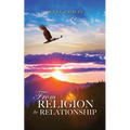 From Religion to Relationship