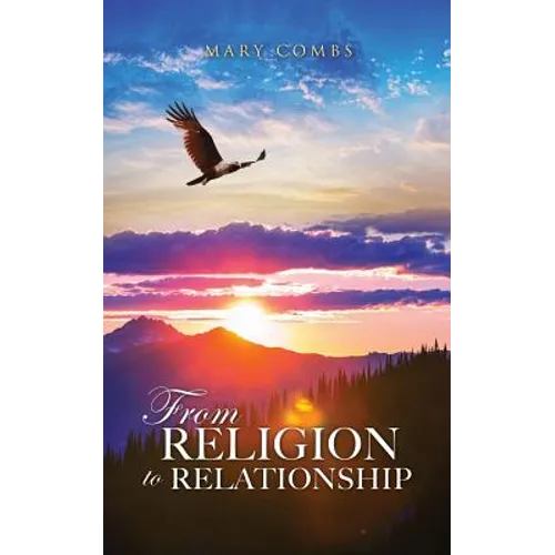 From Religion to Relationship