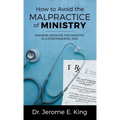 How to Avoid the Malpractice of Ministry: Modern Medicine for Ministry in a Postpandemic Era
