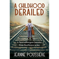 A Childhood Derailed: A Neurodivergent Journey from Resilience to Joy