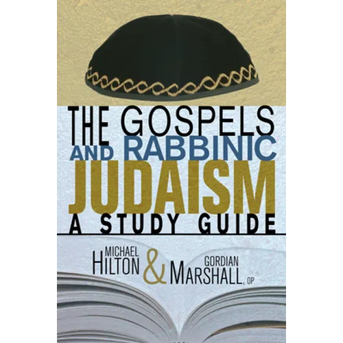 The Gospels and Rabbinic Judaism