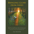 Bringing Glory from Ashes