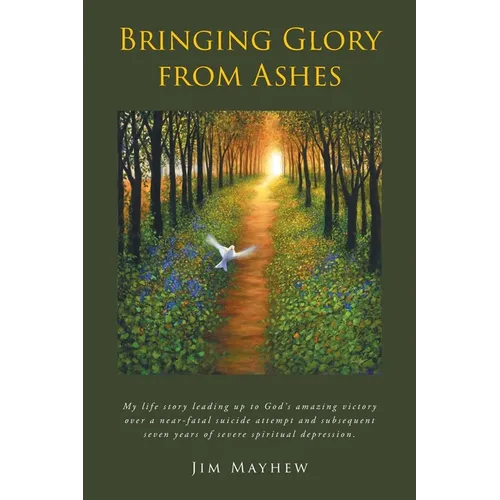 Bringing Glory from Ashes