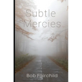 Subtle Mercies