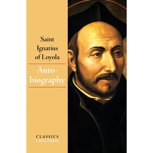 The Autobiography of Saint Ignatius of Loyola