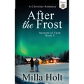 After the Frost: A Christian Romance