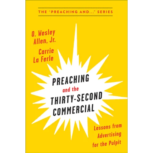 Preaching and the Thirty-Second Commercial