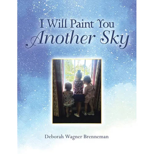 I Will Paint You Another Sky