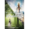 It's All About the Weddings