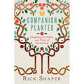 Companion Planted: Imagining the Depths and Fruits of Discipleship