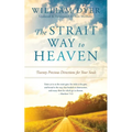The Strait Way to Heaven: Twenty Precious Directions for Your Souls