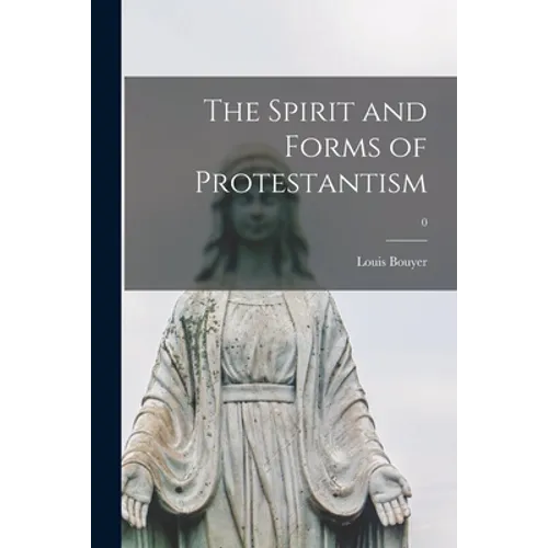 The Spirit and Forms of Protestantism; 0