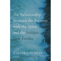 The Relationship Between the Baptism with the Spirit and the Isaianic New Exodus