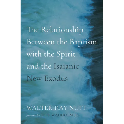 The Relationship Between the Baptism with the Spirit and the Isaianic New Exodus
